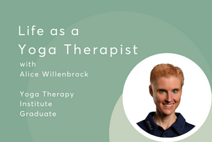 Life as a Yoga Therapist with Alice Willenbrock