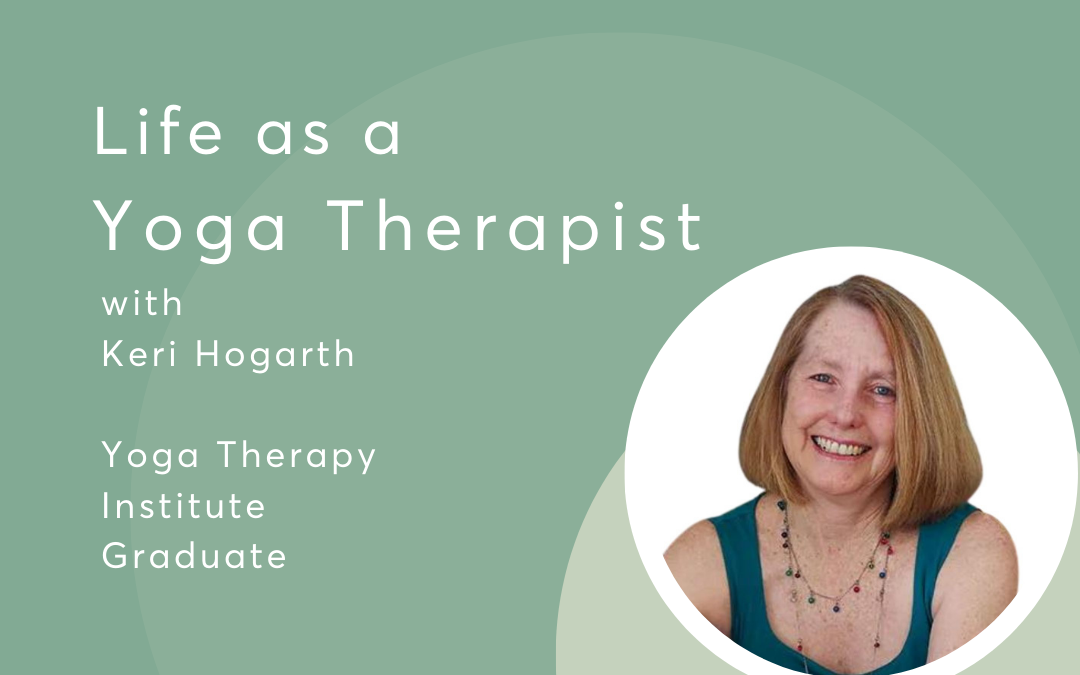Life as a Yoga Therapist with Keri Hogarth
