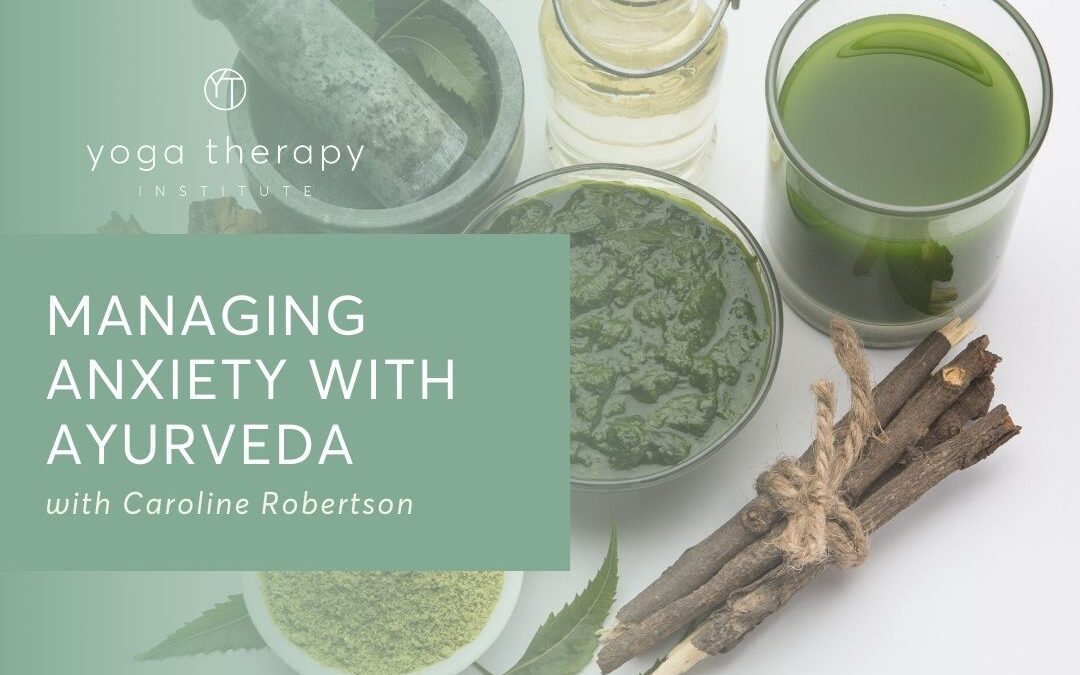 How to manage Anxiety with Ayurveda