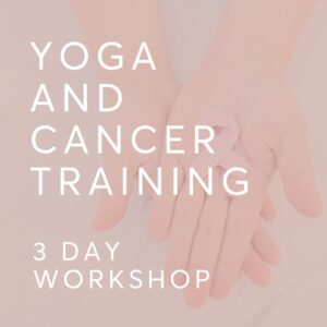 Yoga and Cancer Training